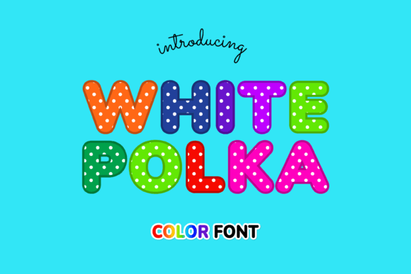 White Polka: A Playful Color Fonts Choice for Creative Brands